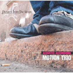 Motion Trio: Pictures From The Street