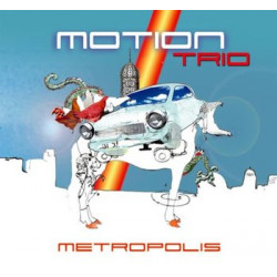 Metropolis  Motion Trio