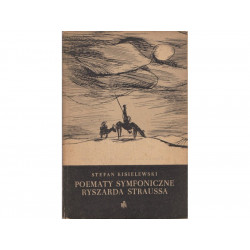 Poematy symfoniczne Ryszarda Straussa. Stefan Kisielewski