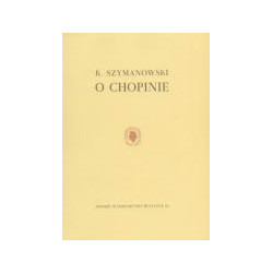 Karol Szymanowski  O Chopinie