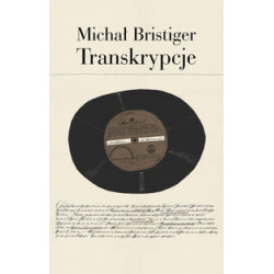 Transkrypcje Pisma i przekłady. Michał Bristiger