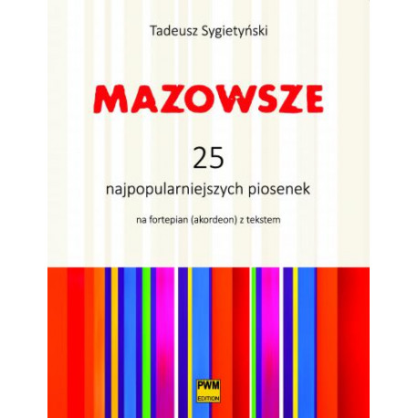 Tadeusz Sygietyński  Mazowsze 25 najpopularniejszych piosenek