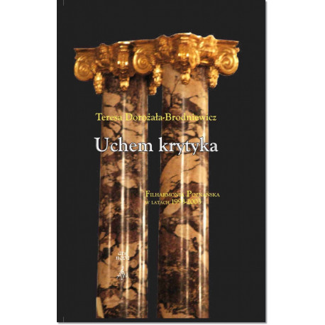 Uchem krytyka Teresa Dorożała-Brodniewicz