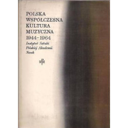 Polska współczesna kultura muzyczna 1944-1964 pod redakcją Elzbiety Dziębowskiej