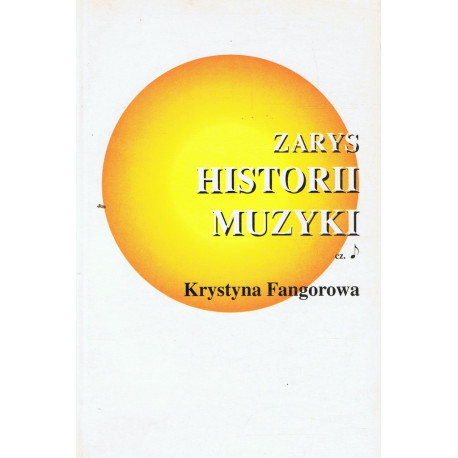Zarys historii muzyki cz1 Krystyna Fangorowa