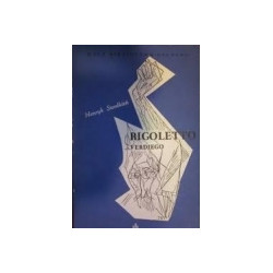 Rigoletto Verdiego. Henryk Swolkień.
