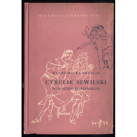 Cyrulik sewilski Jochima Rossiniego. Włodzimierz Poźniak.
