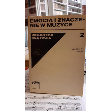Emocja i znaczenie w muzyce. Leonard B.Meyer