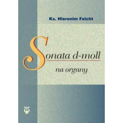 ks. Hieronim Feicht, Sonata d-moll na organy