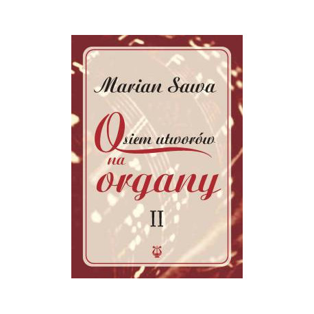 Marian Sawa, Osiem utworów na organy II