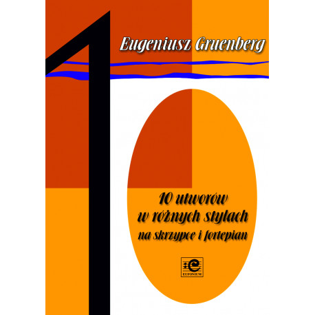 Gruenberg Eugeniusz, 10 utworów w różnych stylach