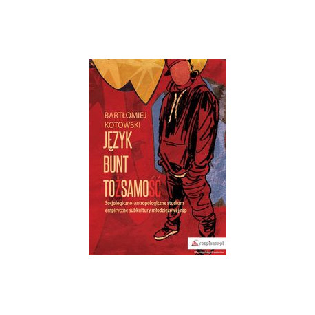 Język Bunt Tożsamość  Bartłomiej Kotowski