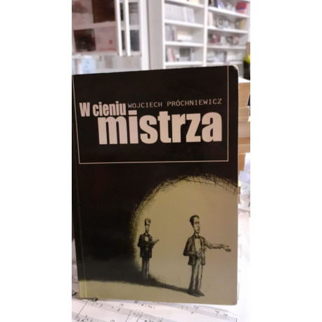W cieniu mistrza W. Próchniewicz