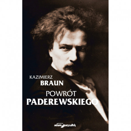 Kazimierz Braun Powrót Paderewskiego