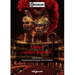 R. D.Golianek, P. Urbański Opera wobec historii