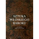 Sztuka włoskiego baroku Redakcja Małgorzaty Skotnickiej