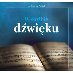 W służbie  muzyki ks. Grzegorz Poźniak