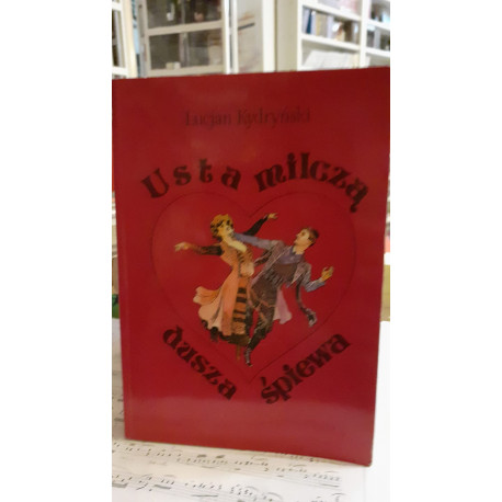 Usta milczą dusza śpiewa Lucjan Kydryński