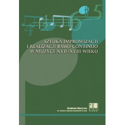 Sztuka improwizacji i realizacji basso continuo w muzyce XVII-XVIII wieku P.Grajter