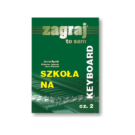 Szkoła na keyboard 2 Janusz K ępski. Zagraj to sam.