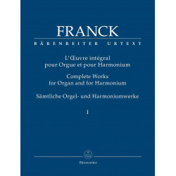 Franck, César: Complete Works for Organ and for Harmonium