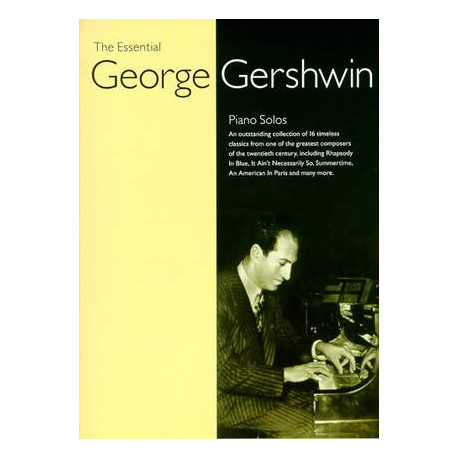 The Essential George Gershwin
