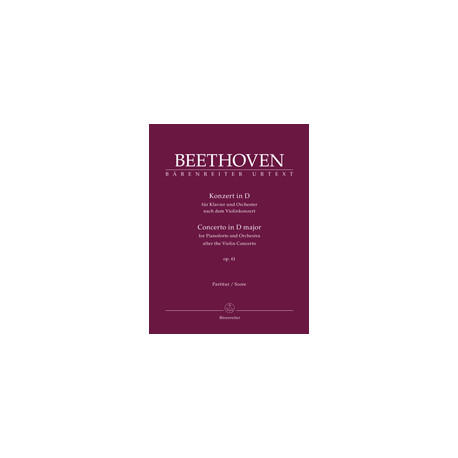 Beethoven, Ludwig van Concerto for Pianoforte and Orchestra in D major op. 61