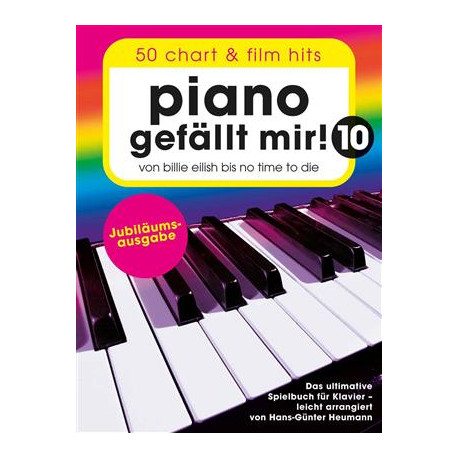 Piano gefällt mir! 10 - 50 Chart und Film Hits