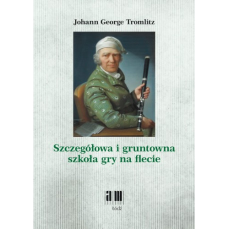 Szczegółowa i gruntowna szkoła gry na flecie J.G.Tromlitz