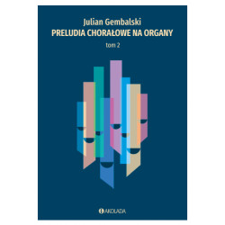 Preludia chorałowe na organy T2 Julian Gembalski