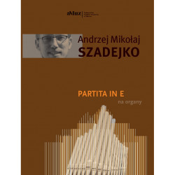 Andrzej Mikołaj Szadejko Partita in e na organy