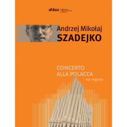Szadejko Concerto alla Polacca na organy