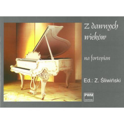 Z dawnych wieków na fortepian  Zbigniew Śliwiński