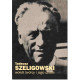 Tadeusz Szeligowsk Wokół twórcy i jegi dzieła.
