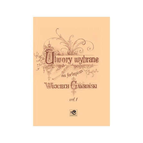 Utwory wybrane na fortepian 1. W.Gawroński