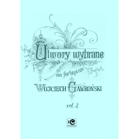 Utwory wybrane na fortepian 2. W.Gawroński
