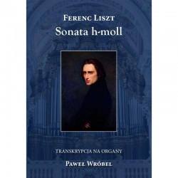 Sonata h-moll na organy  Ferenc Liszt