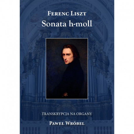 Sonata h-moll na organy  Ferenc Liszt