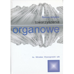 Towarzyszenia organowe Śpiewy religijne