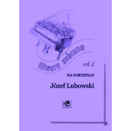 Utwory zebrane 2 J.Lubowski