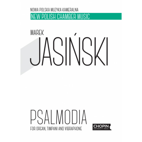Psalmodia for organ, timpani and vibraphone Marek Jasiński
