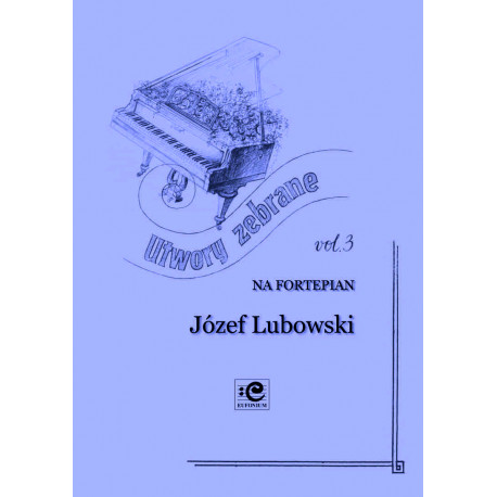 Utwory zebrane 3  J.Lubowski