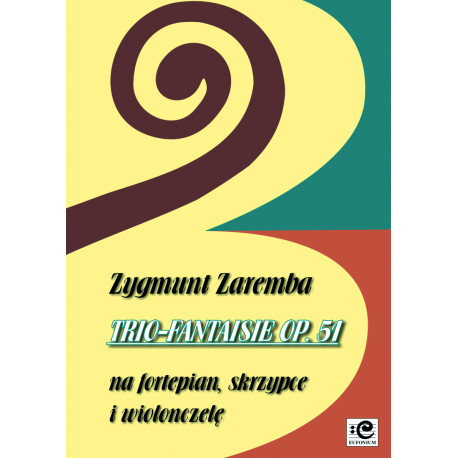 Zaremba Zygmunt, Trio-Fantaisie op. 51