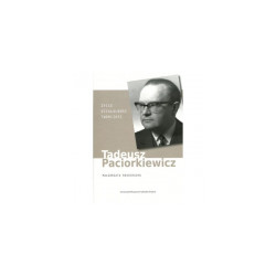 Tadeusz Paciorkiewicz życie, działaność, twórczość