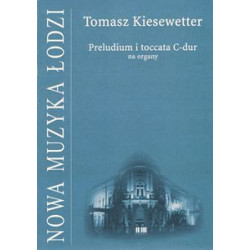 Preludium i toccata C- dur na organy Tomasz Kiesewetter