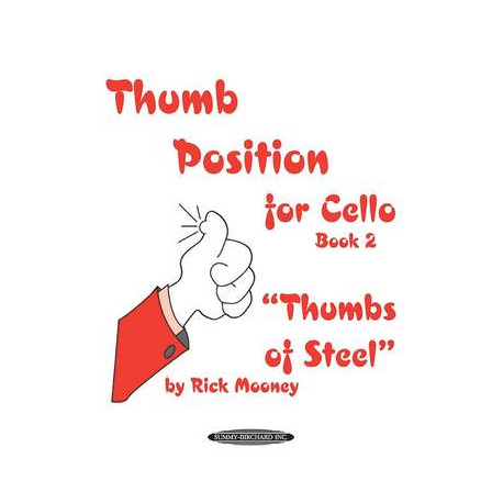 Rick Mooney: Thumb Position for Cello  2 -Thumbs of Steel