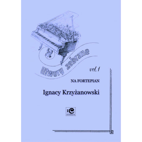 Utwory zebrane 1 Ignacy Krzyżanowski