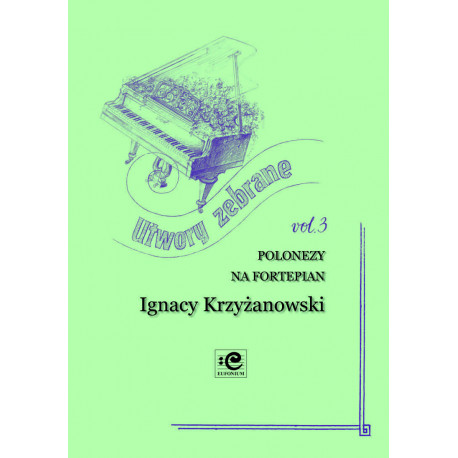 Utwory zebrane 3 Ignacy Krzyżanowski