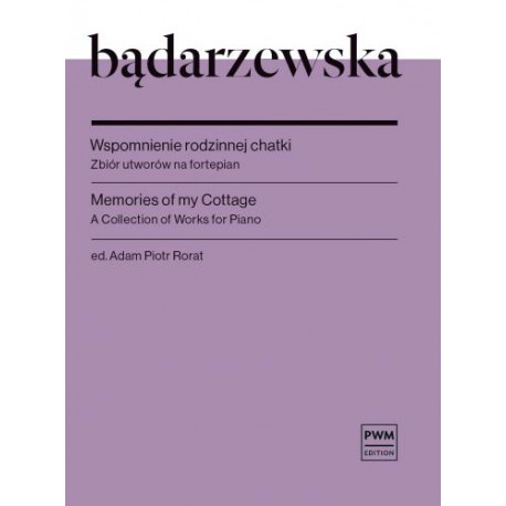 Tekla Bądarzewska  Wspomnienie rodzinnej chatki Zbiór utworów na fotepian