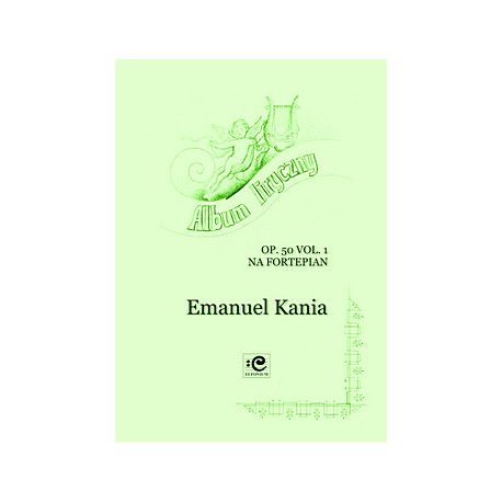 Album liryczny op.50 vol.1 Emanuel Kania